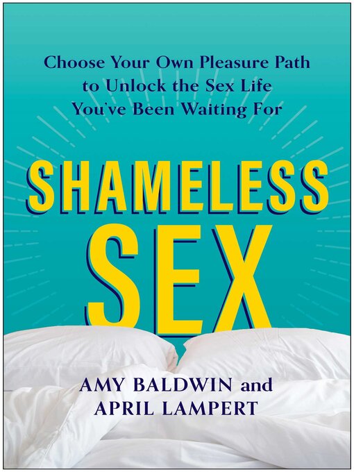 Title details for Shameless Sex by Amy Baldwin - Wait list